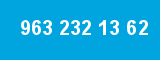 963 232 13 62